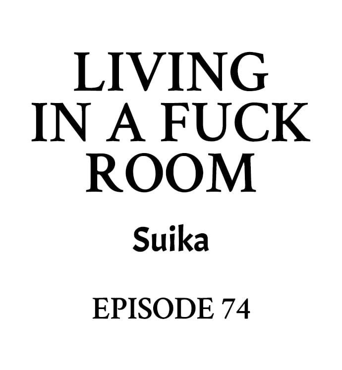 Living in a Fuck Room - Chapter 74 Page 1
