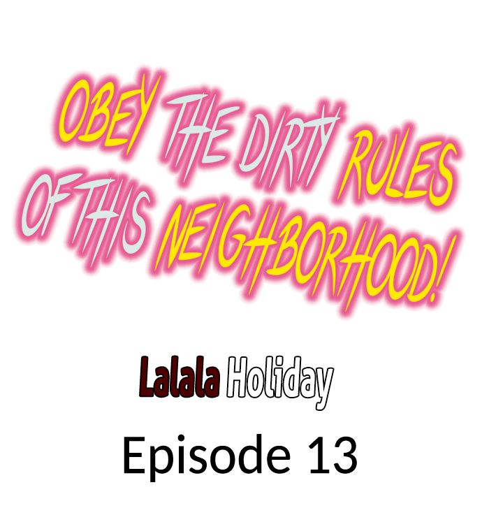Obey the Dirty Rules of This Neighborhood! - Chapter 13 Page 1