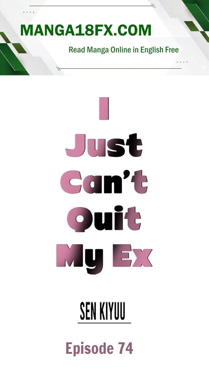 I Just Can’t Quit My Ex - Chapter 74 Page 1
