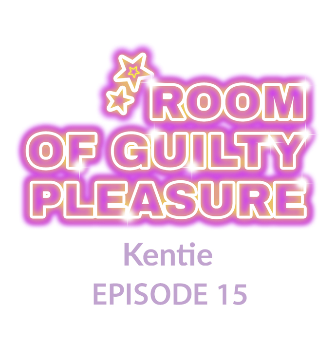 Room of Guilty Pleasure - Chapter 15 Page 1